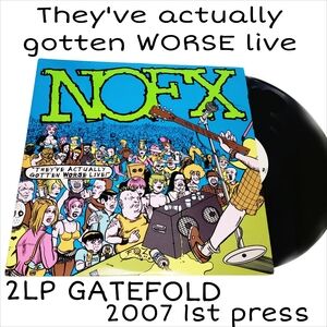 NOFX They've Actually Gotten WORSE Live 2LP gatefold 1st Press Concert Vinyl